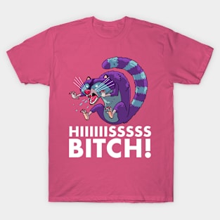 HIIIIISSSS! BITCH! T-Shirt